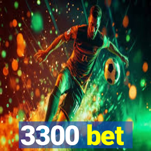 3300 bet